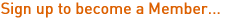 Sign up to become a member